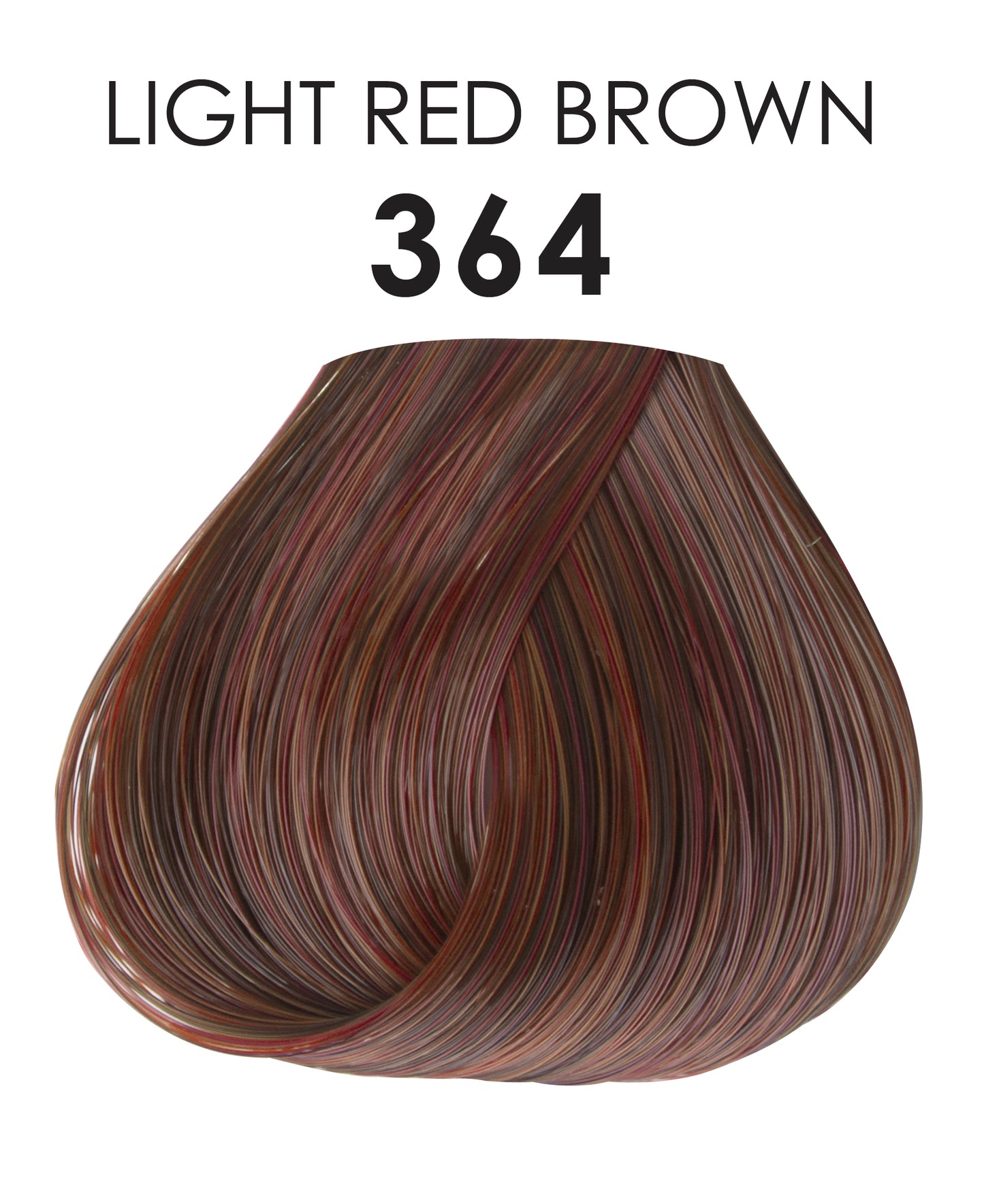 Adore Light Red Brown #364